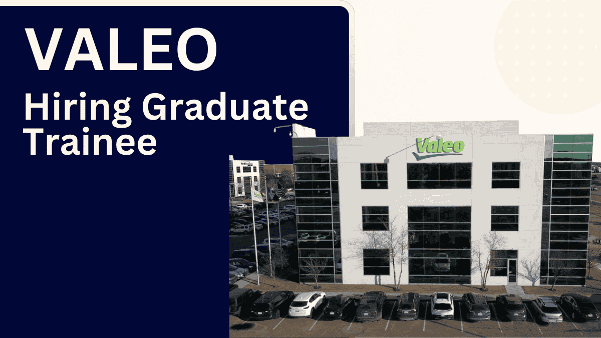 Valeo Graduate Engineer Trainee Role for Freshers in India – Apply Now