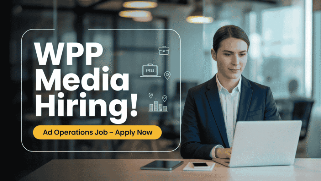 WPP Media Hiring Executive Ad Operations Job