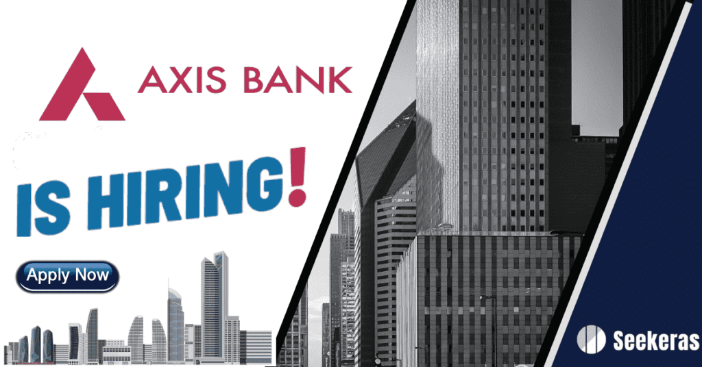 Axis Bank WALK IN Drive For Relationship Officer