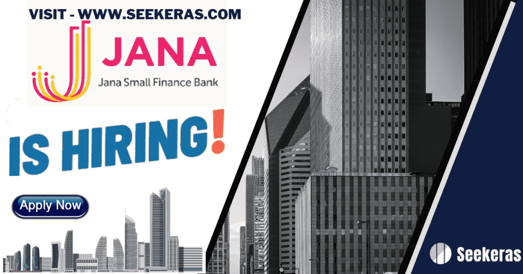 Jana Small Finance Bank 2023-24 Job Vacancy WALK IN Drive