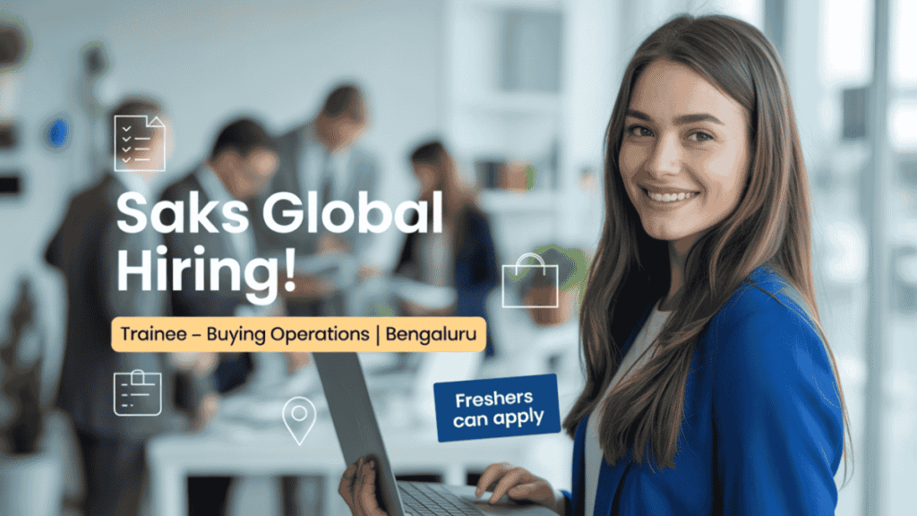 Saks Global Hiring Trainee for Buying Operations in Bengaluru