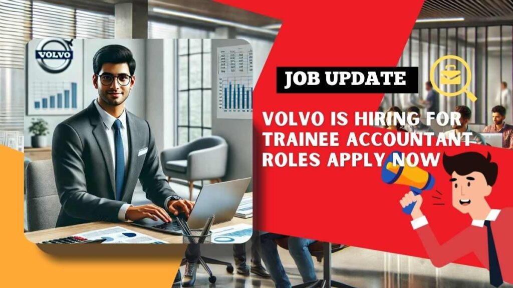Volvo Trainee Accountant Role in Bangalore