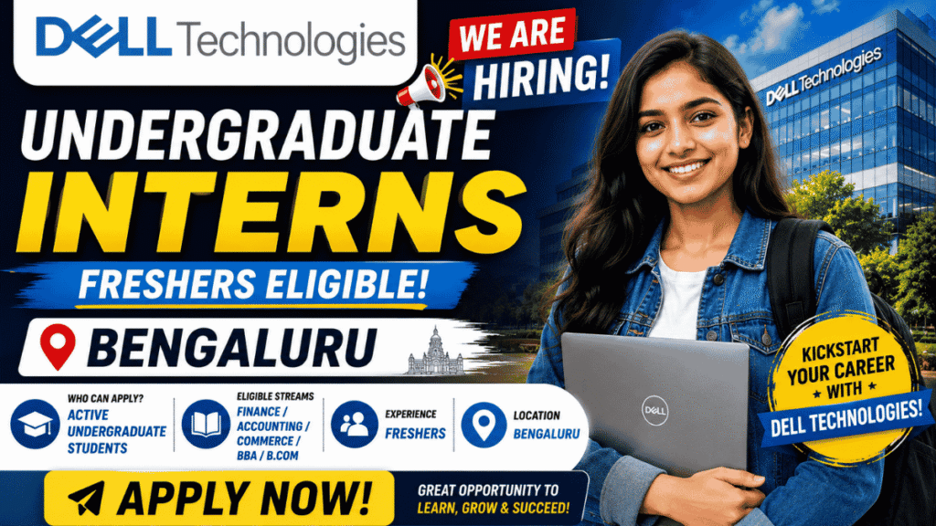 Dell Technologies Hiring Undergraduate Interns in Bengaluru
