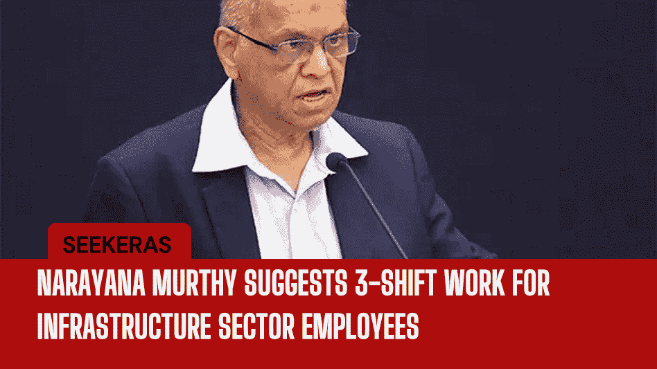 Narayana Murthy Suggests 3-Shift Work For Infrastructure Sector Employees