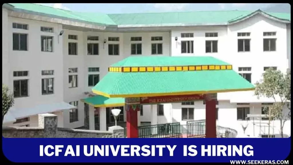ICFAI UNIVERSITY Recruitment 2024