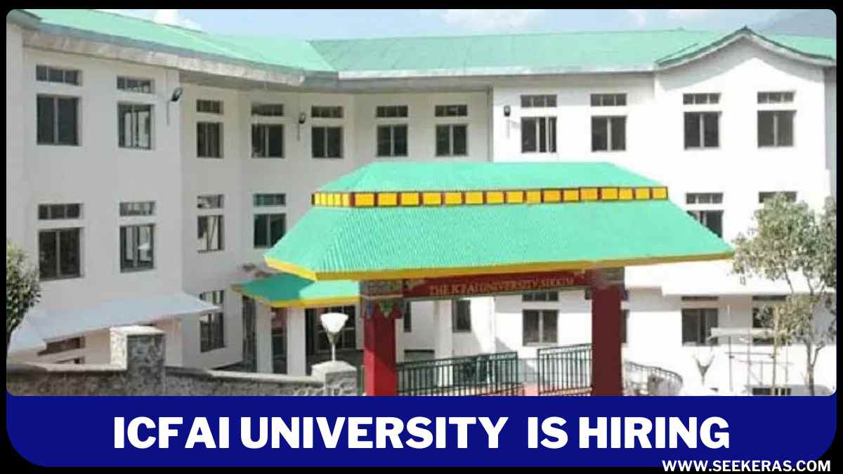 ICFAI UNIVERSITY Recruitment 2024
