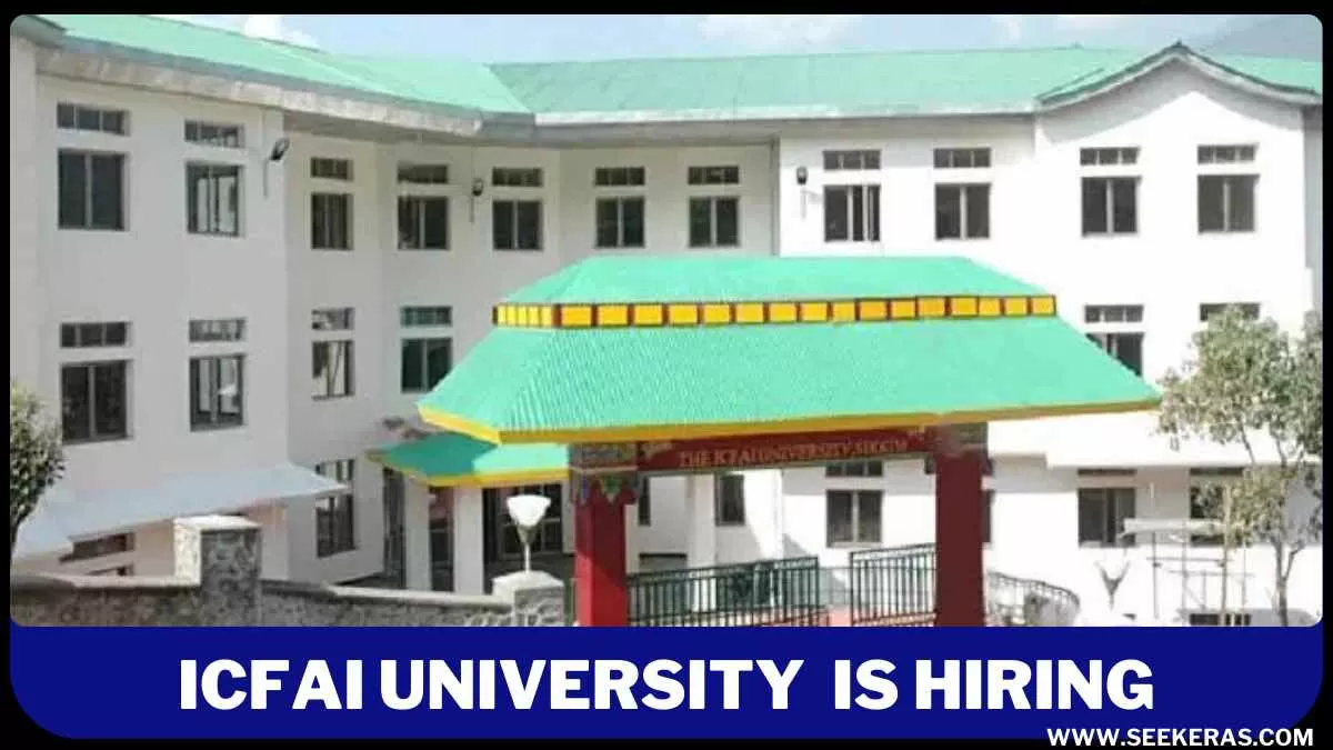 ICFAI UNIVERSITY Recruitment 2024