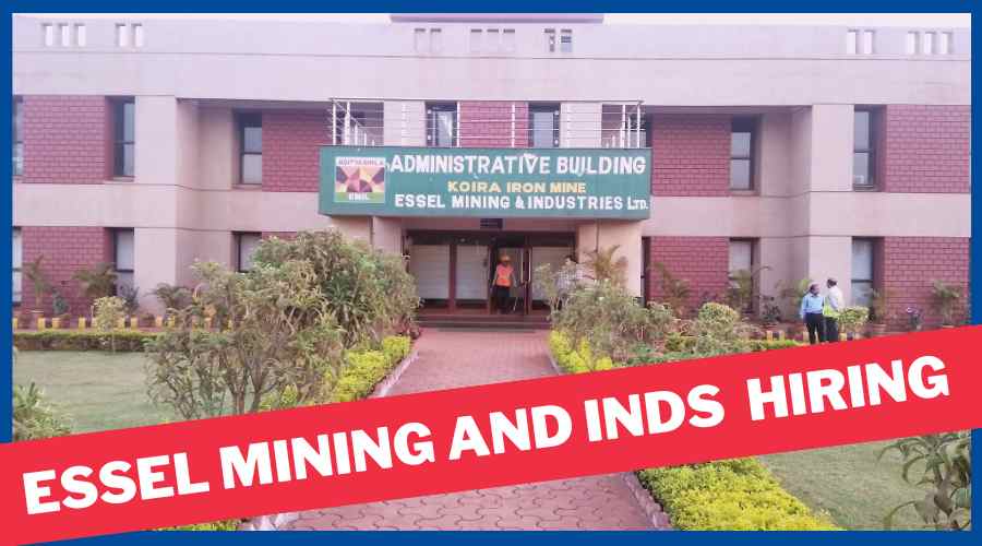 ESSEL MINING AND INDS LTD Recruitment 2024