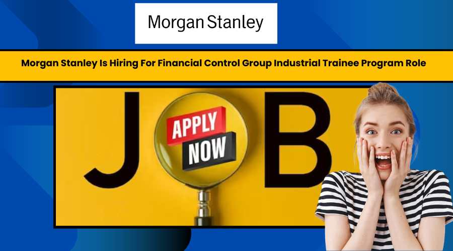 Morgan Stanley Recruitment 2024