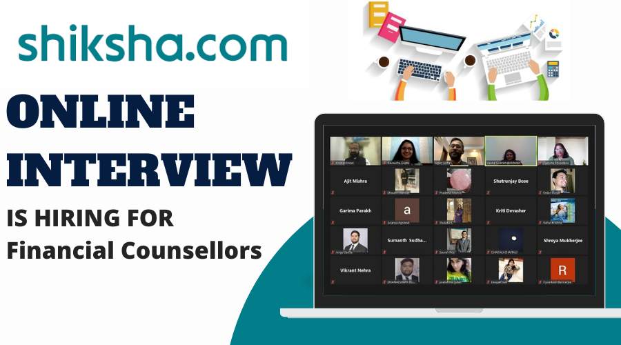 Shiksha.com Mega Zoom (Virtual) Interview  for Financial Counsellors