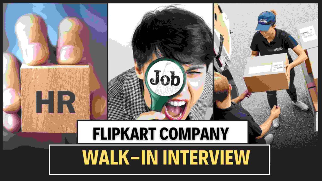 Flipkart walkin drive