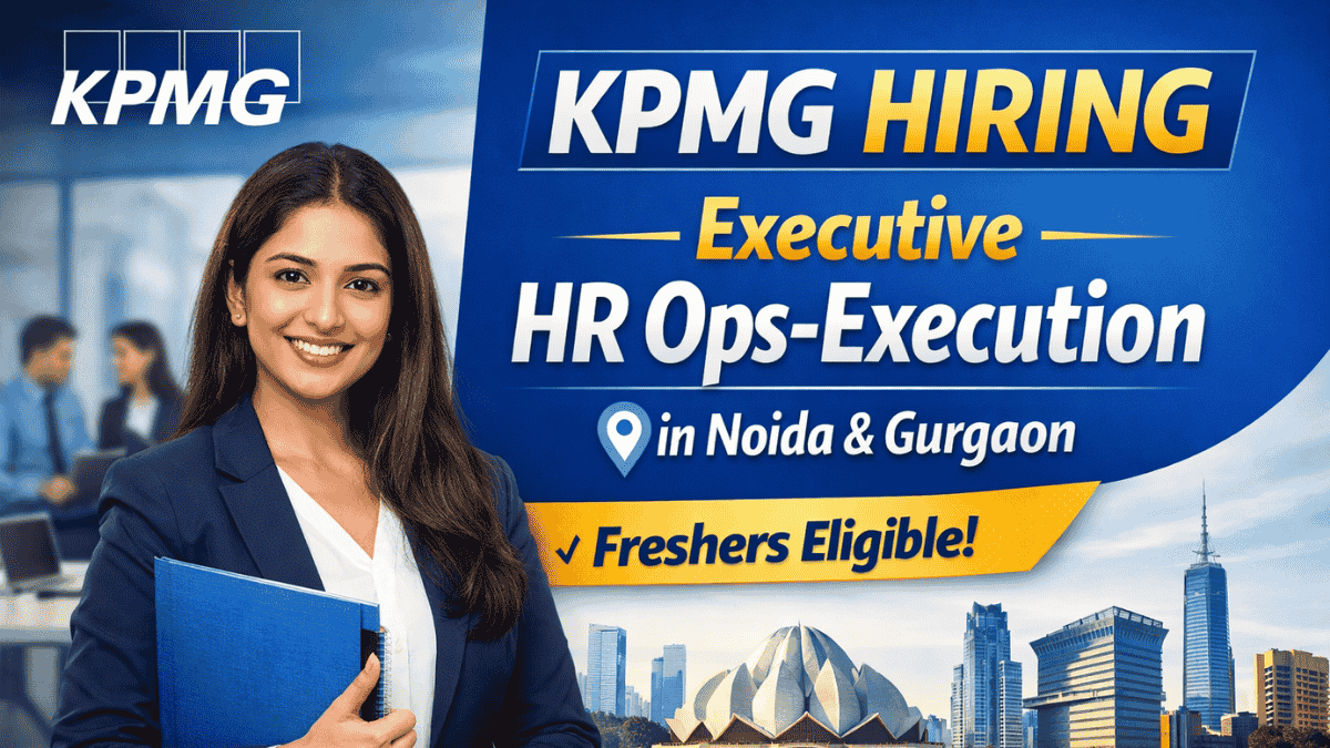 KPMG Hiring Executive HR Ops-Execution in Noida & Gurgaon