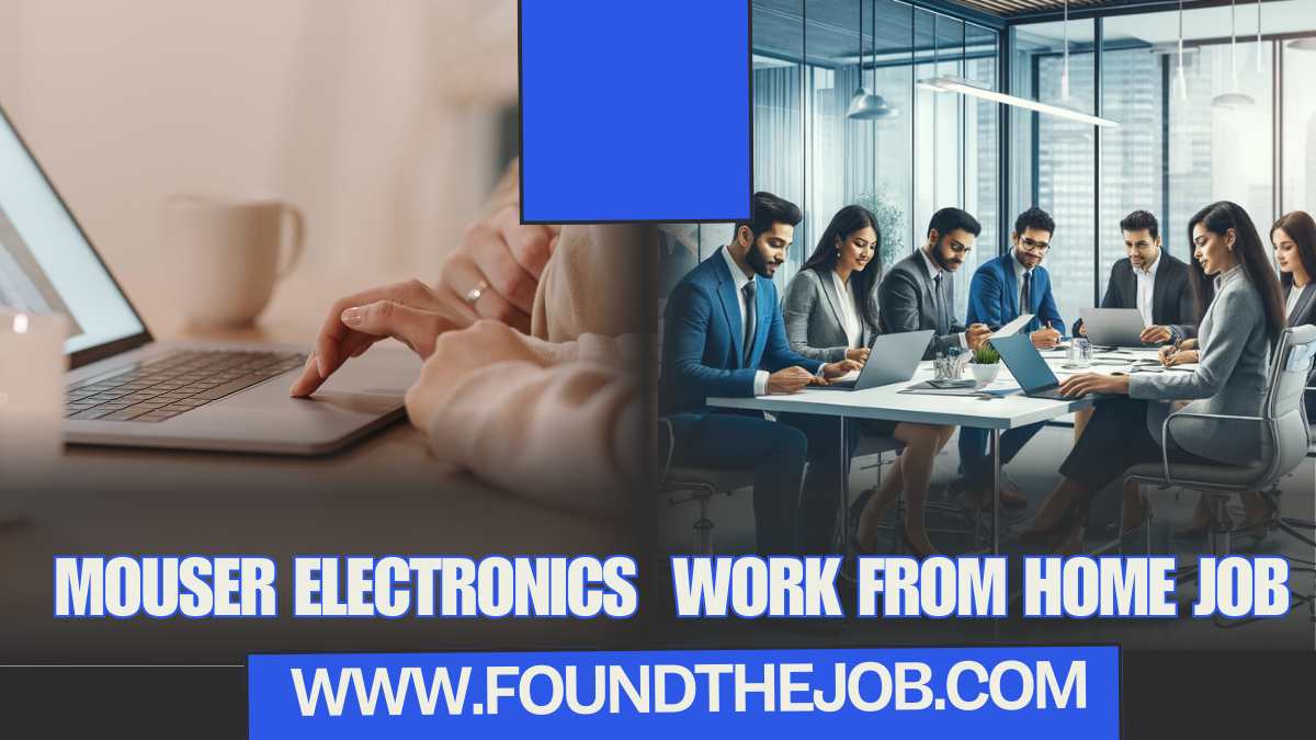 Mouser Electronics Work From Home Recruitment