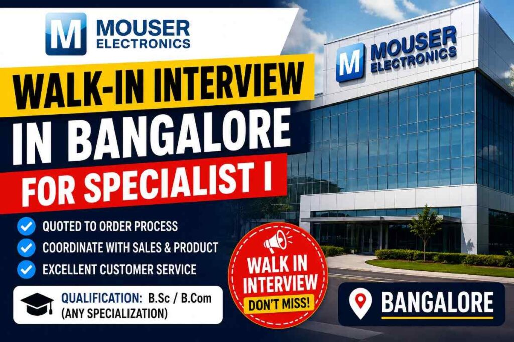 Mouser Electronics walk-in interview in Bangalore