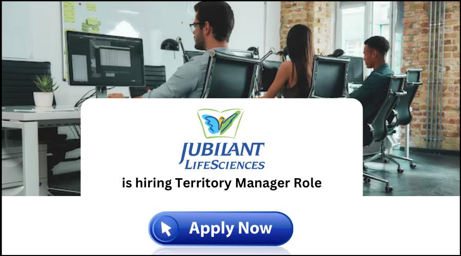 Jubilant Pharma Hiring Territory Manager