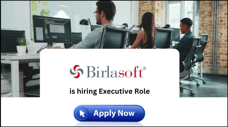 Birlasoft Hiring Executive