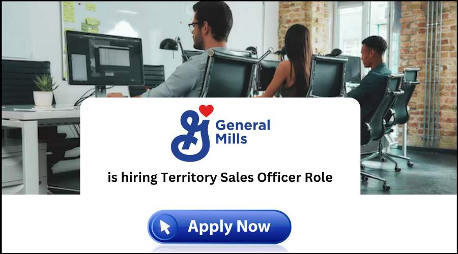 General Mills Hiring Territory Sales Officer