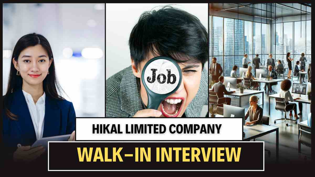 Hikal Limited Walk-In Interviews