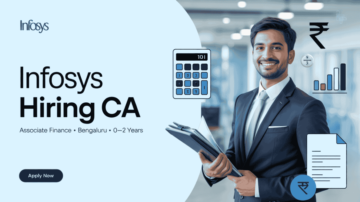 Infosys Hiring Chartered Accountants for Associate Finance Role in Bengaluru (0–2 Years)