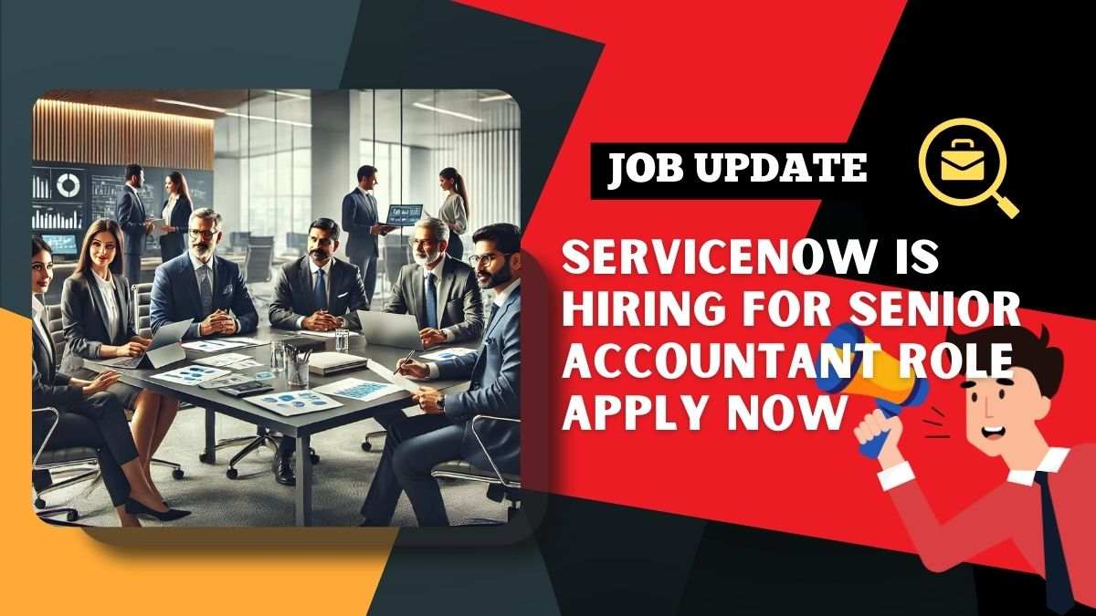 ServiceNow Hyderabad Hiring Senior Accountant