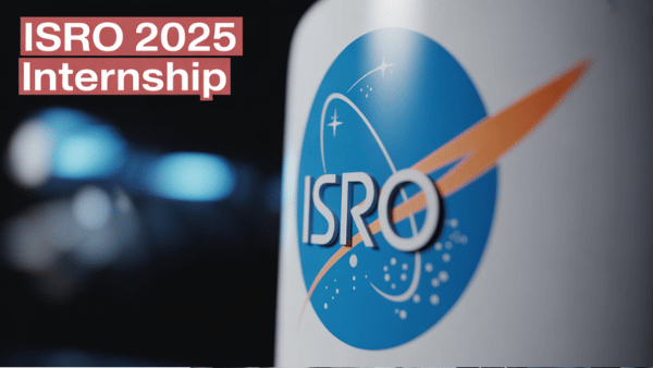 ISRO Summer Internship 2025 Application Process, Deadlines, Selection and Stipend Details