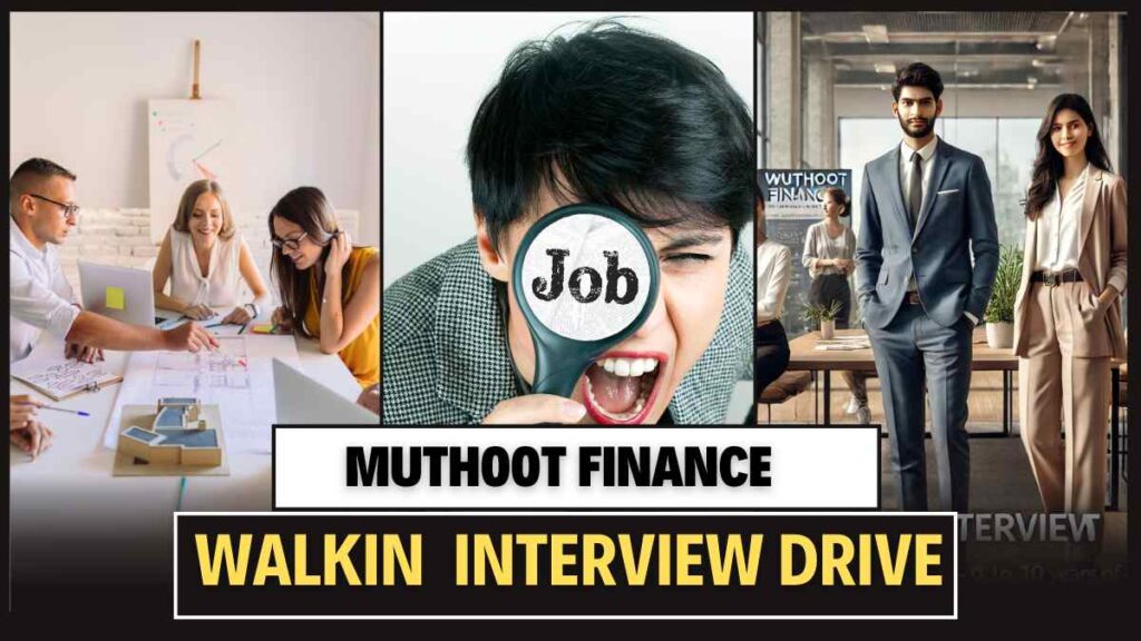 Muthoot Finance Walkin interview