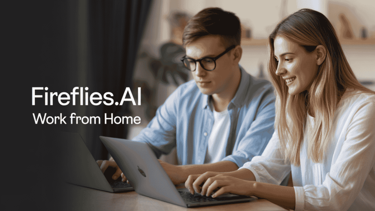 Fireflies.ai work from home
