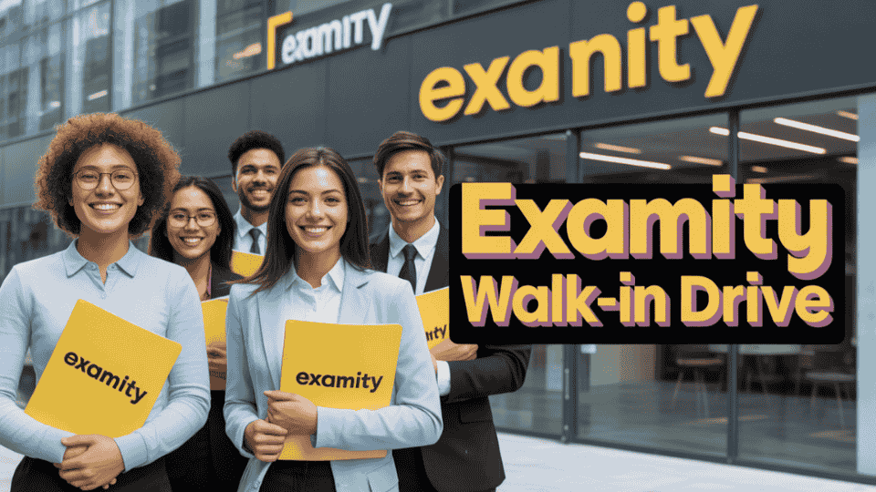 Examity Walk-In Drive in Hyderabad