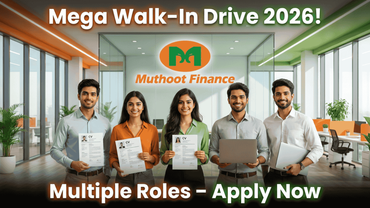 Muthoot Finance Mega Walk-In Drive 2026