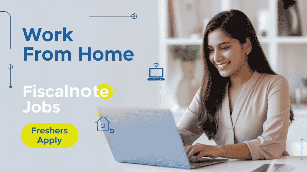 Work From Home Jobs for Freshers in FiscalNote