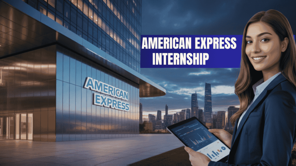 American Express Internship India for fresh Graduate & Experience
