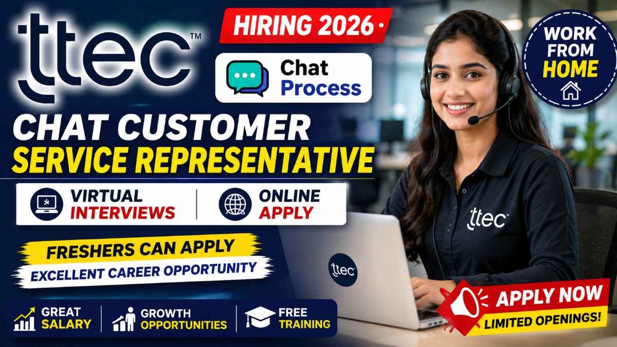 TTEC Chat Customer Service Representative Hiring 2026 Virtual Interviews & Online Apply