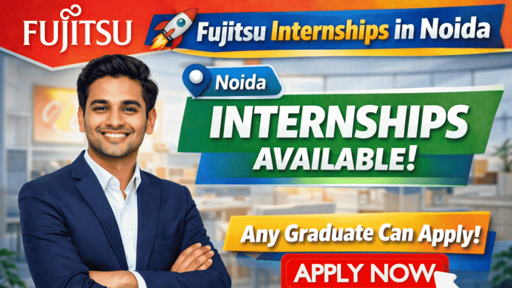 Fujitsu Job Opportunities in Noida for Interns