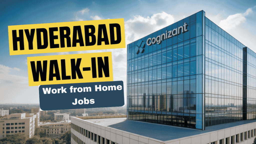Cognizant Work From Home in Hyderabad