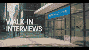 Max Healthcare Walk-In Interview Drive