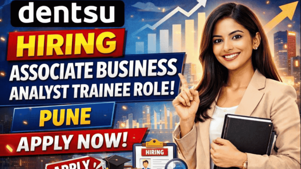 Dentsu Hiring Associate Business Analyst Trainee Role