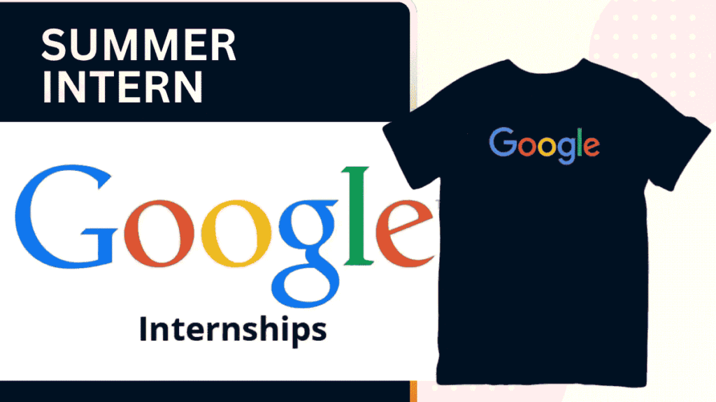 Google Summer Internship 2026 Now Open