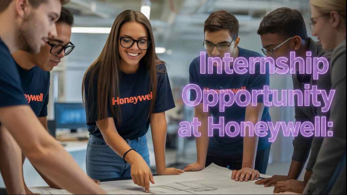 Internship Opportunity at Honeywell