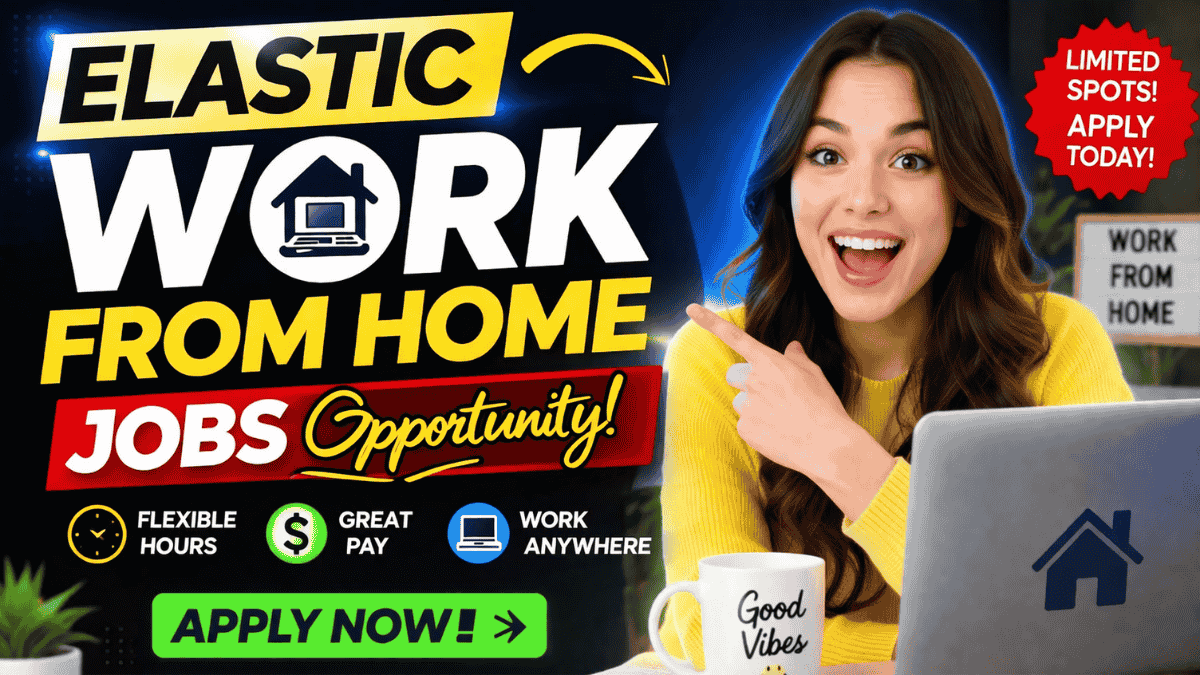 Elastic Work from Home Jobs