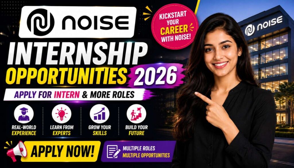 Noise Internship Opportunities 2026