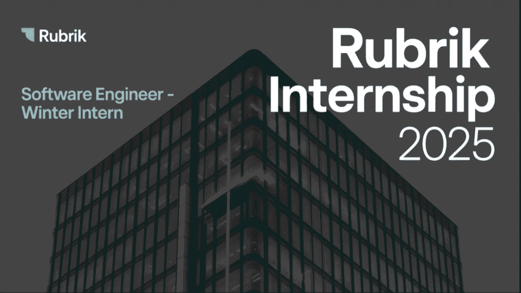 Rubrik Internship 2025