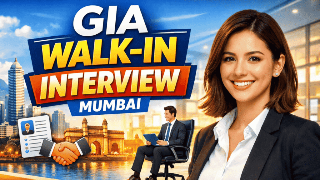 GIA Walk-In Interview in Mumbai 