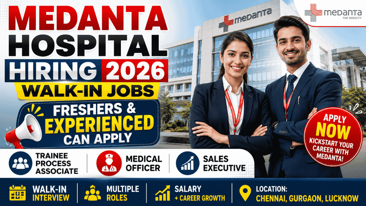 Medanta Hospital Walk-In Jobs 2026